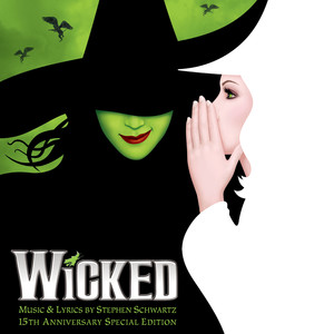 Wicked (15th Anniversary Special Edition) (魔法坏女巫 电影原声带)