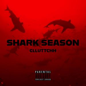 SHARK SEASON (Explicit)