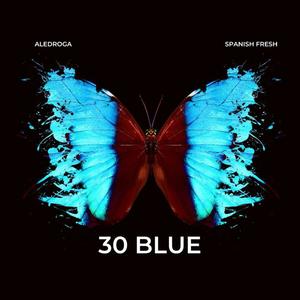 30 Blue (Explicit)