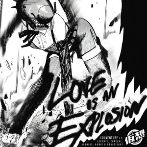 LOVE IS AN EXPLOSION! (feat. LEECHY!, Agenius, Kuroi & Zureeal)