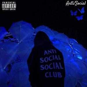 Anti/Social (Explicit)