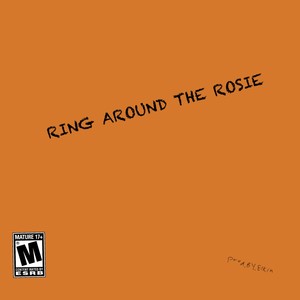 Ring Around The Rosie (Explicit)