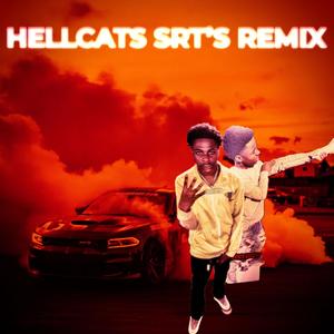 HELLCATS SRT'S (REMIX) [Explicit]