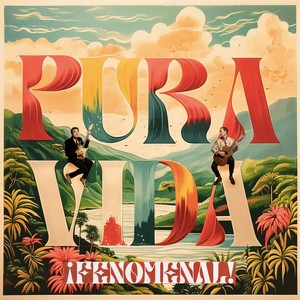 ¡ Pura Vida Fenomenal !