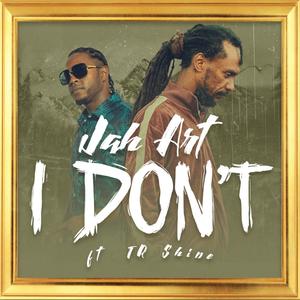 I DON'T (Explicit)