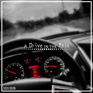 A Drive in the Rain (Explicit)