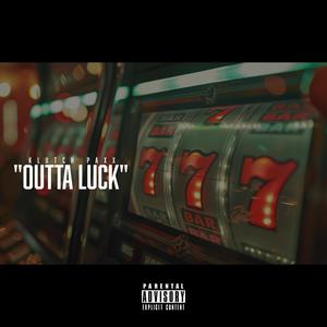 Outta Luck (Explicit)