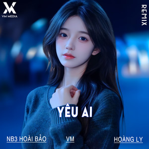 Yêu Ai (Remix)