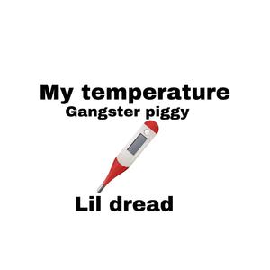 My temperature (feat. Lil dread) (Explicit)