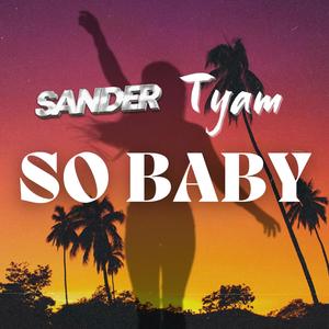 So Baby (feat. TYAM)