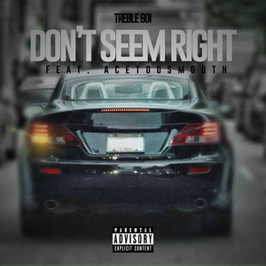 Dont Seem Right (Explicit)