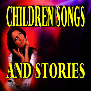 Children Songs and Stories, Vol. 1