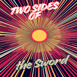 Two Sides of the Sword