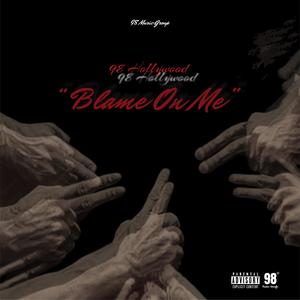 Blame On Me (Explicit)