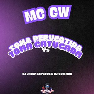 Toma Pervertida Vs Toma Catucada (Explicit)