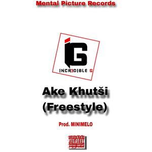 Ake Khutši (Freestyle) [Explicit]