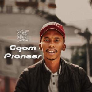 Gqom Pioneer