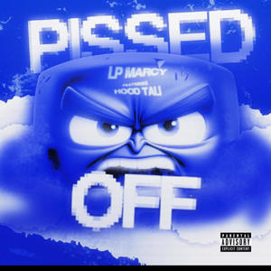 Pissed Off (feat. Hood Tali) (Remix|Explicit)