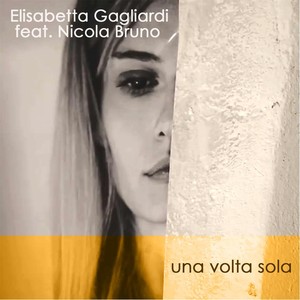 Una volta sola (feat. Nicola Bruno)