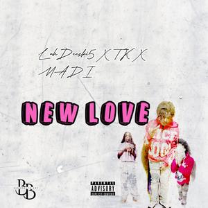 New Love (feat. LuhDeeski5 & Madii) (Explicit)