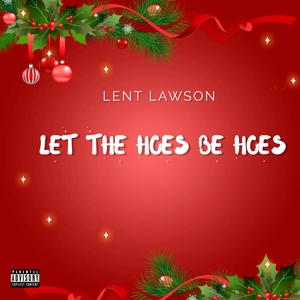 Let The Hoes Be Hoes (Explicit)