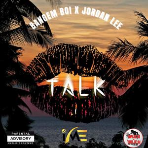 Talk (feat. Jordan Lee) [Explicit]