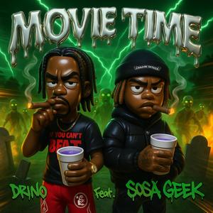 Movie Time (feat. Sosa Geek) (Explicit)