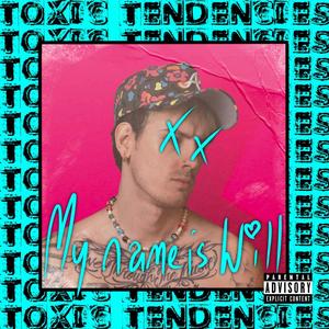 TOXiC TENDENCiES (Explicit)