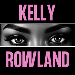 Kelly Rowland (Explicit)