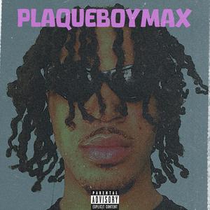 PLAQUEBOYMAX (Explicit)