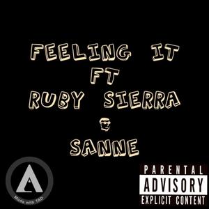 Feeling It(feat. Ruby Sierra & SANNE) (Explicit)