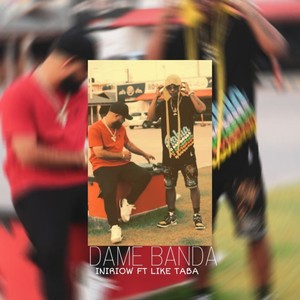 Dame banda (feat. Like taba)