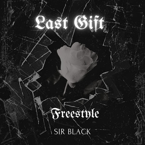 Last Gift Freestyle (Explicit)