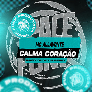 Calma Coração (Explicit)