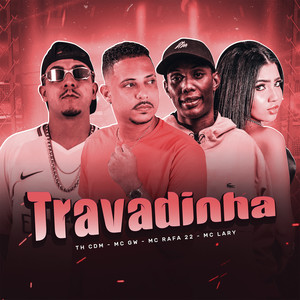 Travadinha(feat. Mc Gw)(Brega Funk ) (Explicit)