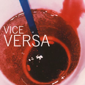VICE VERSA (Explicit)