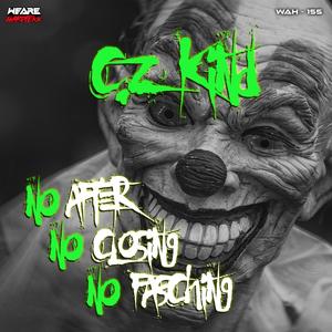 NO After, NO Closing, NO Fasching