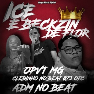 Ice e Beckzin de Flor