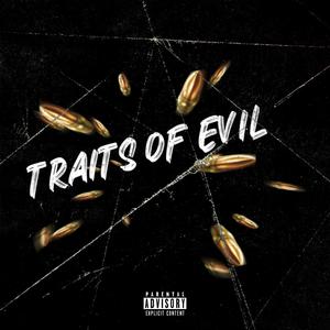 Traits of Evil (feat. Dez06x) [Explicit]