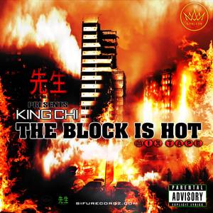 KING CHI (THE BLOCK IS HOT  MIX TAPE) [Explicit]