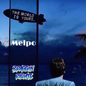 The World Is Yours (feat. Melpo) [Explicit]