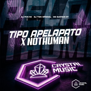 Tipo Apelapato X Nothuman (Explicit)