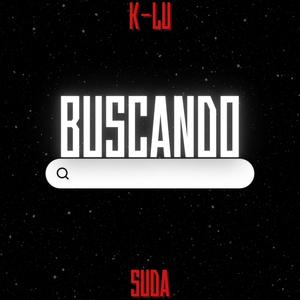 Suda - Buscando (feat. K-Lu) (Explicit)