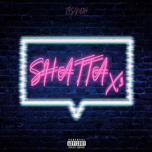 SHATTA X3 (Explicit)