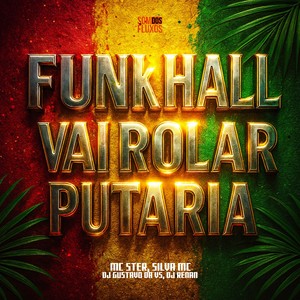 Funk Hall - Vai Rolar Putaria (Explicit)