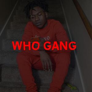 Who Gang (feat. Ten) (Explicit)