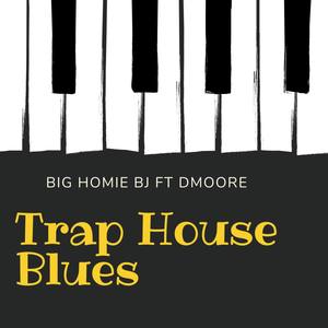 TrapHouse Blues (Explicit)