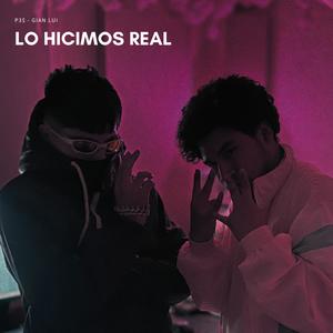 Lo Hicimos Real (feat. P3$) (Explicit)