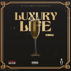 Luxury Life Riddim (Explicit)