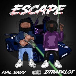 Escape (feat. DTRAPALOT) [Explicit]